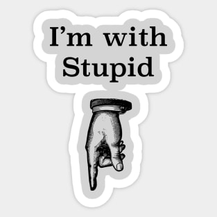 I'm With Stupid humorous tee Sticker